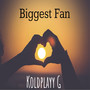 Biggest Fan (Explicit)