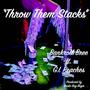 Throw Them Stacks (feat. Bankroll Bree & G.I. Peaches) [Explicit]