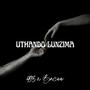 UTHANDO LUNZIMA (feat. BACEE)