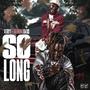 So long (feat. D4xs) [Explicit]