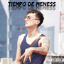 Tiempo de Meness (Explicit)