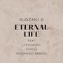 RUDZANI D ETERNAL LIFE (feat. Livhuwani, Zukile & Ndivhuwo Samuel)
