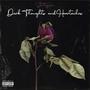 Dark Thoughts and Heartaches (Explicit)