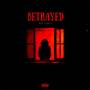 Betrayed (Explicit)