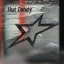 SLUT CANDY (Explicit)