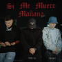 Si Me Muero Mañana Rmx (Explicit)