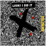 Look! I Did It (Explicit)