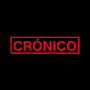 Crónico (Explicit)