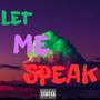 LET ME SPEAK (Explicit)