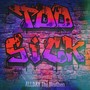 Too Sick (Explicit)