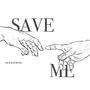 Save Me (Explicit)