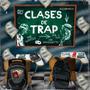 CLASES DE TRAP VOL 1. (Explicit)