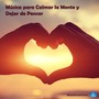 Musica para Calmar la Mente y Dejar de Pensar