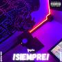 SIEMPRE (Explicit)