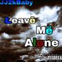 Leave Me Alone (feat. Freek Van Workem) [Explicit]