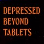 Depressed Beyond Tablets