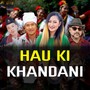 Hau Ki Khandani