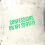 confessions on my spotify (feat. Lil snipes, Painful Pretty & eske is gone) [Explicit]