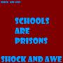 Schools are prisons