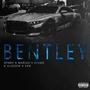 Bentley (feat. Mariux, Kinno, Bleedem & 99SVN) [Explicit]