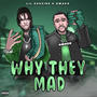 Why they mad (Explicit)