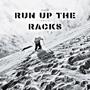 run up the racks (Explicit)