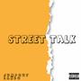 STREET TALK (Explicit)