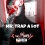 Mr. Trap A Lot (Explicit)