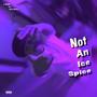 Not An Ice Spice (Explicit)