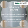 BRAHMS, J.: 16 Waltzes, Op. 39 / Souvenir de la Russe (Ballek, Müller-Mayen, T. and L. Schick)