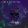 Love Is On The Way