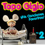 Topo Gigio: Mis Canciones Favoritas, Vol. 2