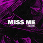 Miss Me (Explicit)