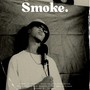 Smoke