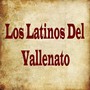 Los Latinos del Vallenato