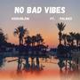 No Bad Vibes (feat. Palmzz)