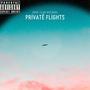 Privatë Flights (feat. Zaegutta & Gxbe) [Explicit]