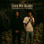 Give me blues (feat Wockstarrx) [Radio Edit] [Explicit]