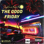 The Good Friday (Explicit)