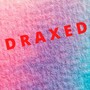 Draxed