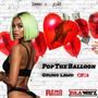 Pop The Balloon (feat. DJ REMO & ZULA BEATZ)