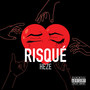 Risquè (Explicit)