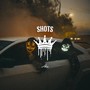 Shots (Explicit)