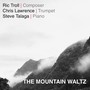 The Mountain Waltz (feat. Steve Talaga & Chris Lawrence)