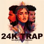 24K TRAP