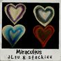 Miraculous (feat. Stackinn)