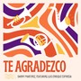 Te Agradezco (feat. Luis Enrique Espinosa)