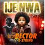 Ije Nwa Ogbenye (feat. E-string)