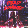 Dead Zombiez (Explicit)