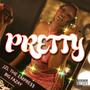 Pretty (feat. Big Fazay) [Explicit]
